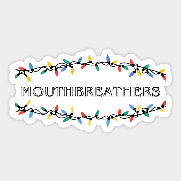 Mouthbreathers Stranger Things Sticker by OverNinthCloud